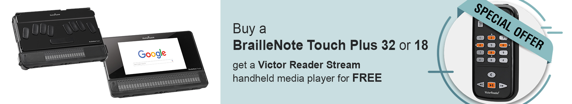 Buy a BrailleNote Touch Plus Get a Stream 2 for Free